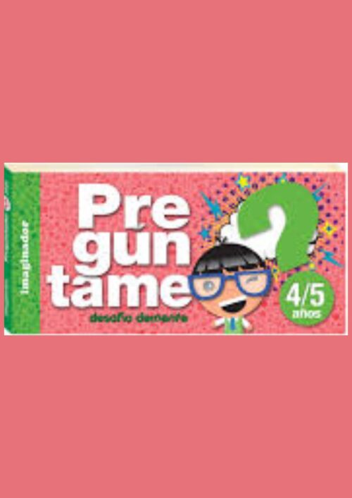 PREGUNTAME 4/5 AÑOS PREGUNTAME 4/5 AÑOS