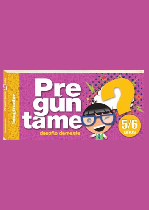 PREGUNTAME 5/6 AÑOS PREGUNTAME 5/6 AÑOS