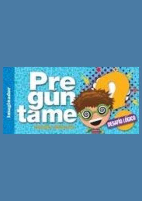 Preguntame. Desafio Logico Preguntame. Desafio Logico