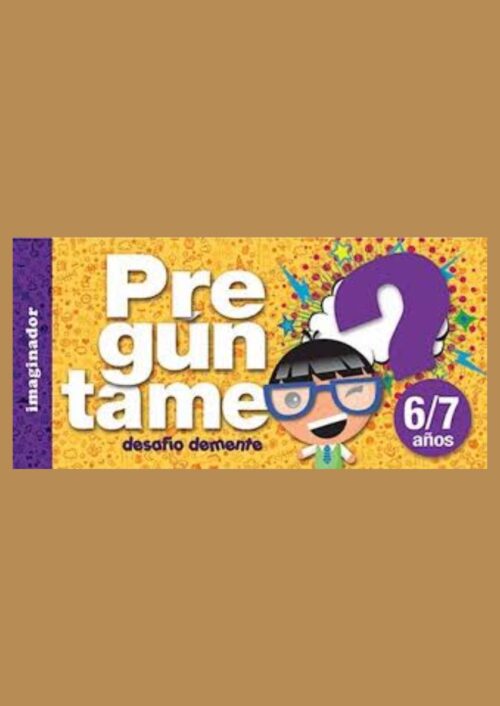 PREGUNTAME 6/7 AÑOS PREGUNTAME 6/7 AÑOS