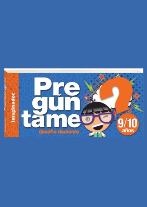 PREGUNTAME 9/10 AÑOS PREGUNTAME 9/10 AÑOS