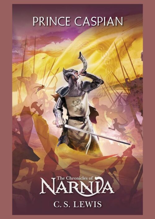'PRINCE CASPIAN THE CHRONICLES OF NARNIA 'PRINCE CASPIAN THE CHRONICLES OF NARNIA