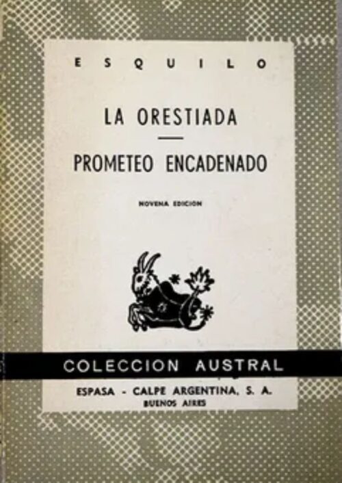 Prometeo encadenado / La Orestéa Prometeo encadenado / La Orestéa