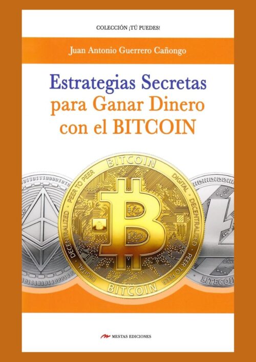Estrategias secretas para ganar dinero con el Bitcoin