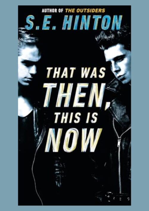 That Was Then, This Is Now That Was Then, This Is Now