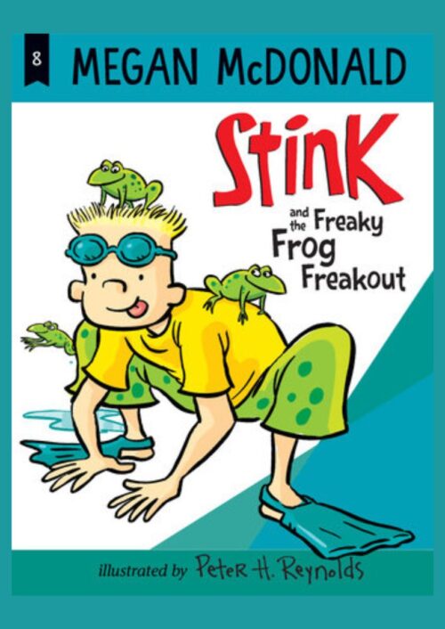 Stink and the Freaky Frog Freakout Stink and the Freaky Frog Freakout