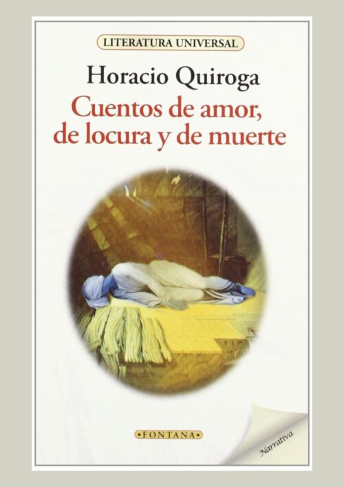 Cuentos de amor, de locura y de muerte Cuentos de amor, de locura y de muerte