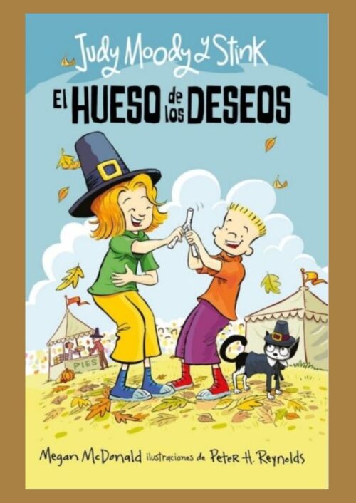 Judy Moody Y Stink: El Hueso De Los Deseos Judy Moody Y Stink: El Hueso De Los Deseos
