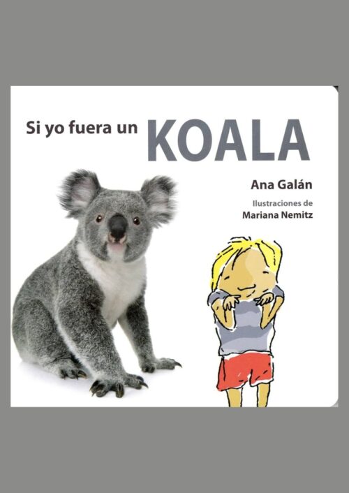 Si Yo Fuera Un Koala Si Yo Fuera Un Koala