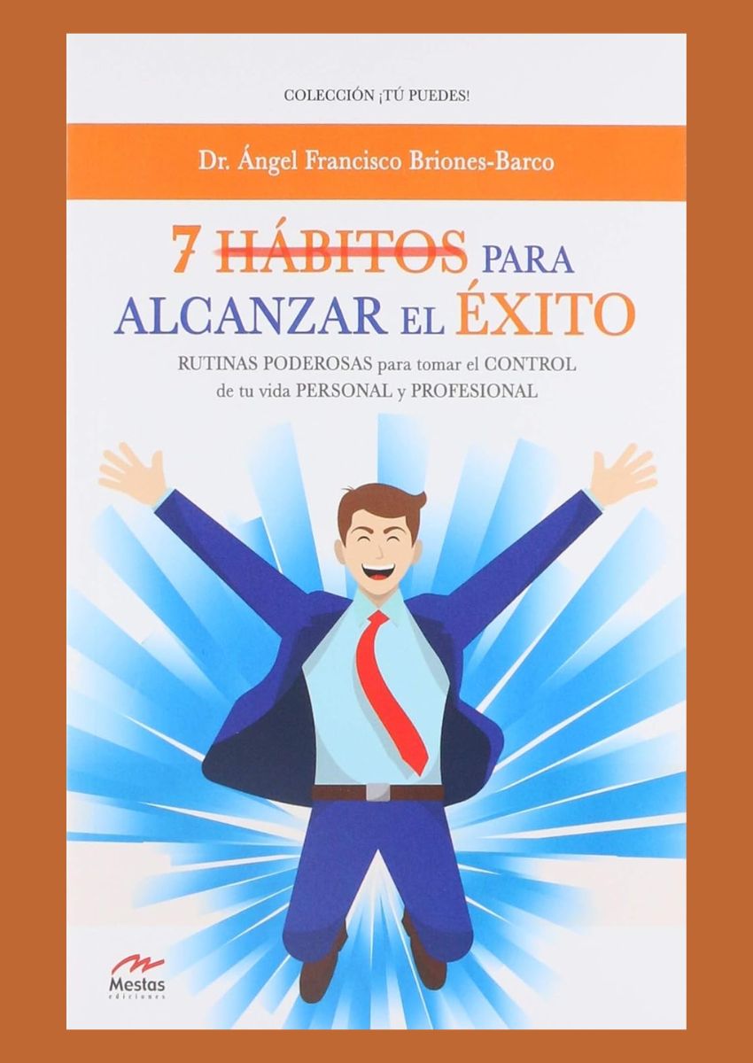 7 Hábitos para alcanzar el éxito 7 Hábitos para alcanzar el éxito
