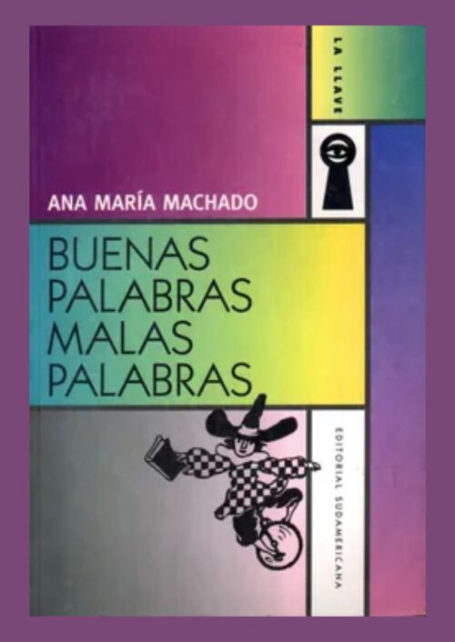 Buenas palabras, malas palabras Buenas palabras, malas palabras