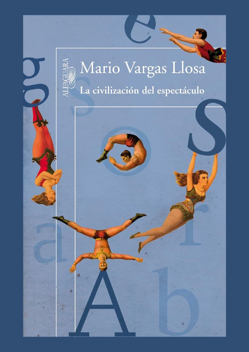La civilización del espectáculo La civilización del espectáculo