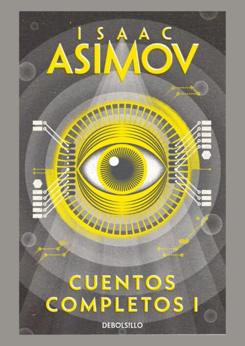 Cuentos completos I de Isaac Asimov